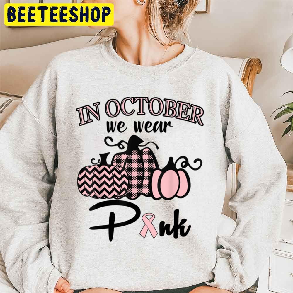 In October We Wear Pink Thanksgiving Breast Cancer Awareness Unisex Sweatshirt