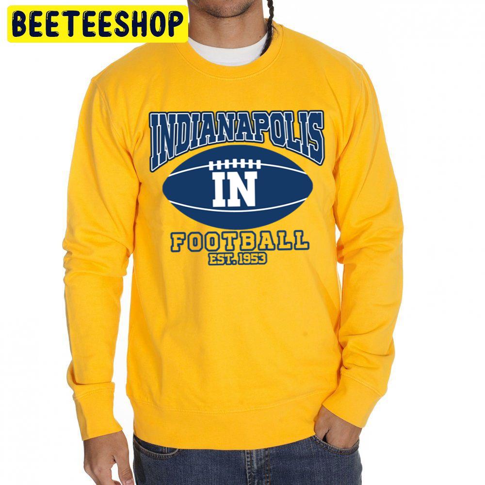 Indianapolis Colts Football Shirt Est 1953 Sweatshirt Hoodie Colts