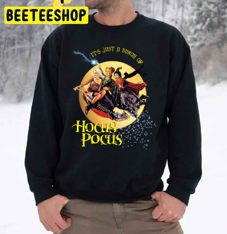 It’s Just A Bunch Of Hocus Pocus Unisex Sweatshirt