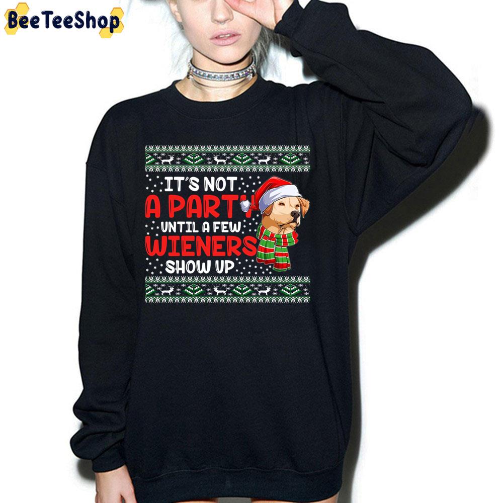 It’s Not A Party Until A Few Wieners Show Up Merry Weiner Christmas Dog Trending Unisex Sweatshirt