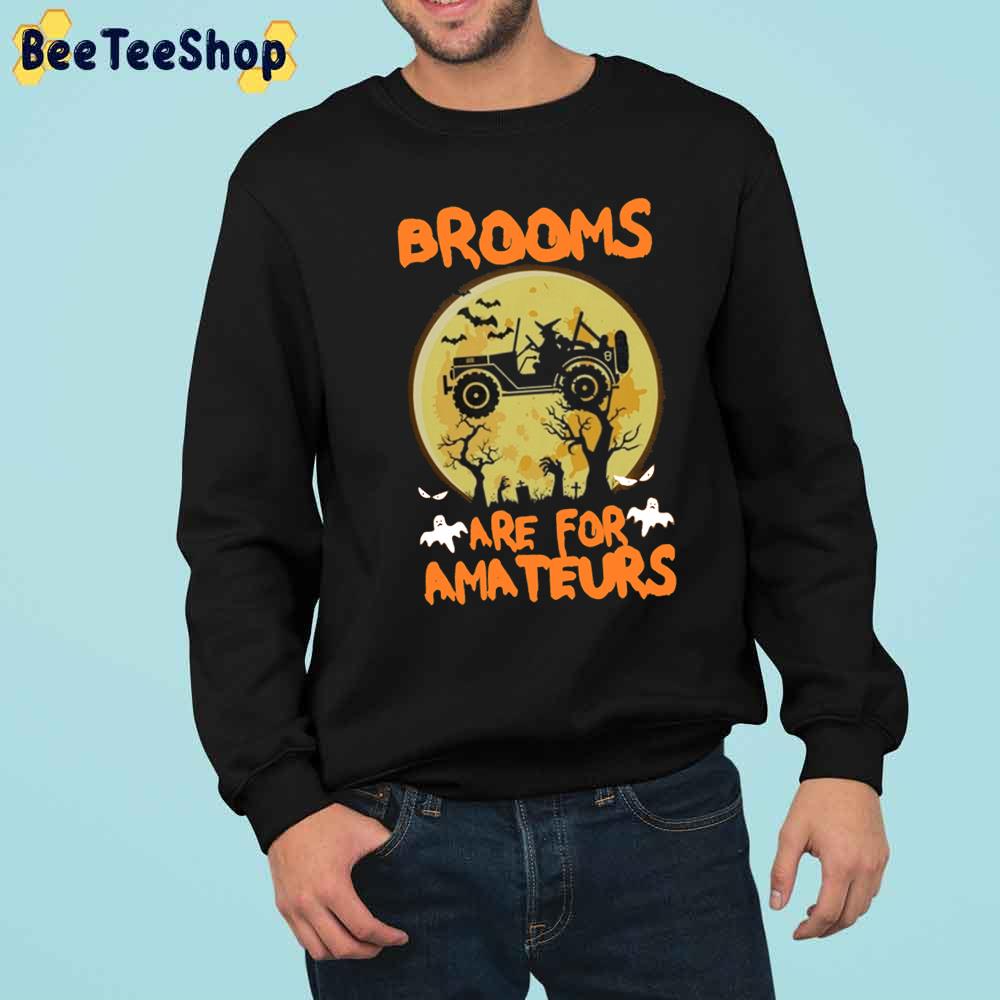 Jeep Halloween Brooms Are For Amateurs Trending Unisex Sweatshirt