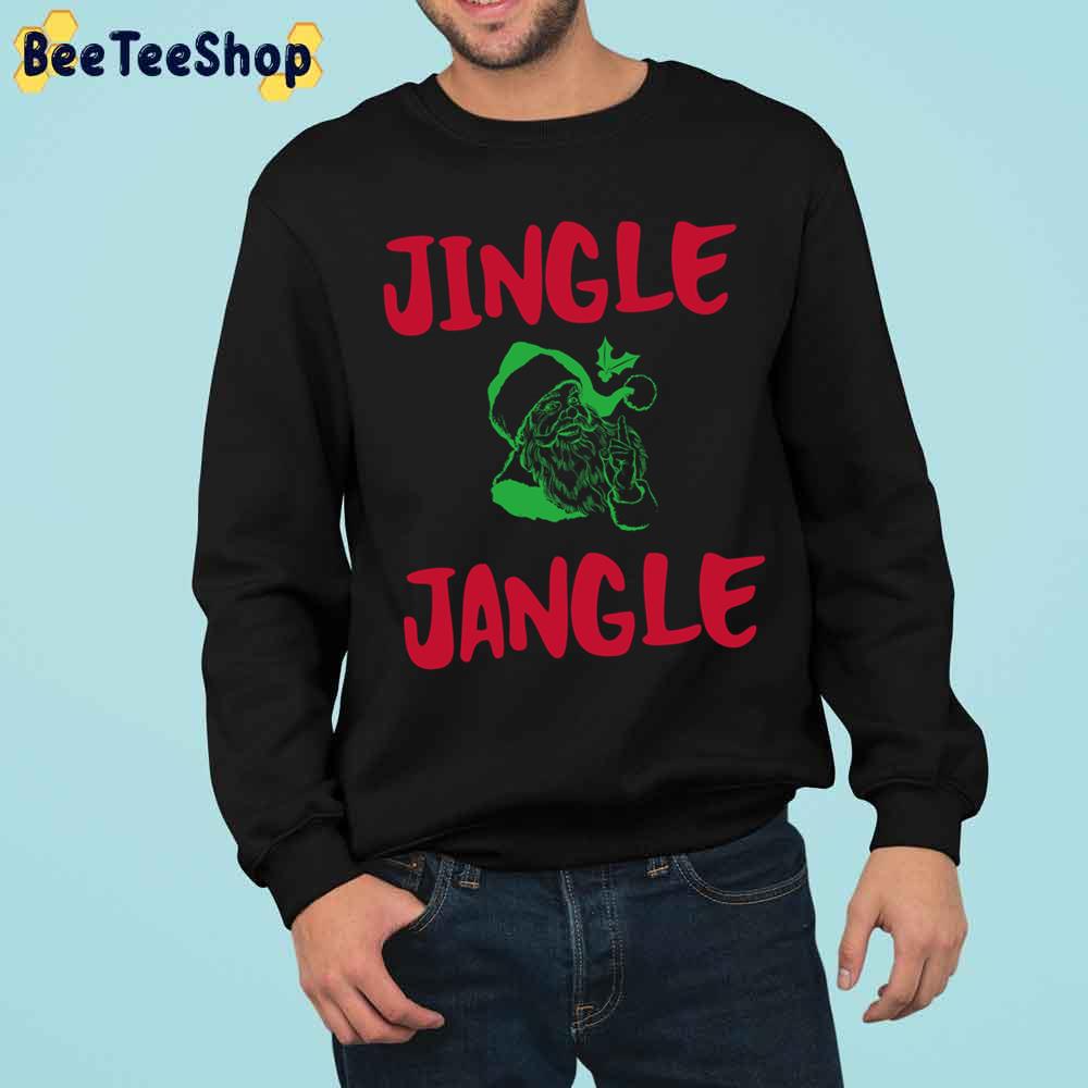 Jingle Jangle Green Christmas Santa Claus Trending Unisex Sweatshirt