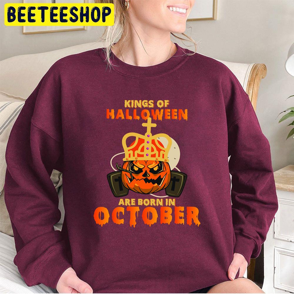 Kings Of Halloween Are Born In October Hallokings Trending Unisex Sweatshirt