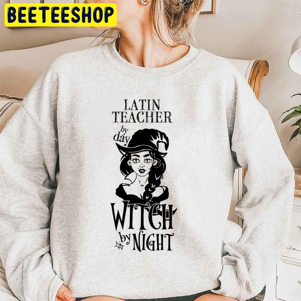 Latin Teacher By Day Witch By Night Black Unisex Sweatshirt