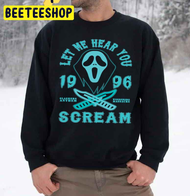 Let Me Hear You Scream 1996 Halloween Unisex Sweatshirt