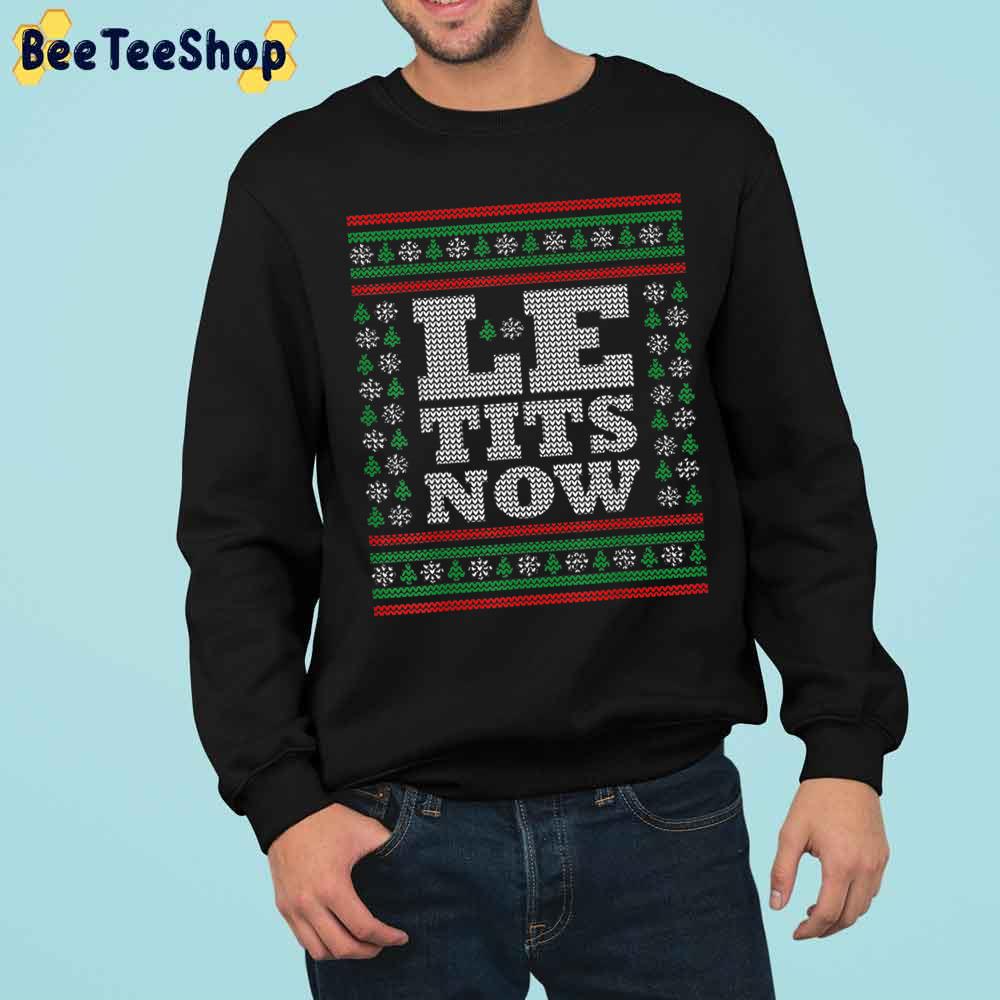 Lt Tits Now Ugly Pattern Christmas Trending Unisex Sweatshirt