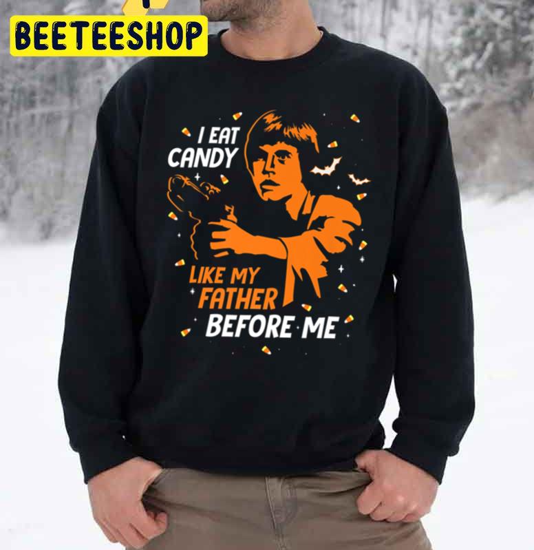 Luke Sky I Eat Candy Like My Father Before Me Halloween Unisex Sweatshirt