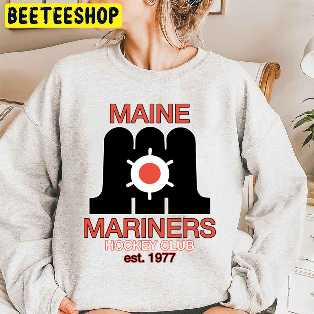 Maine Mariners Est 1977 Hockey Trending Unisex Sweatshirt