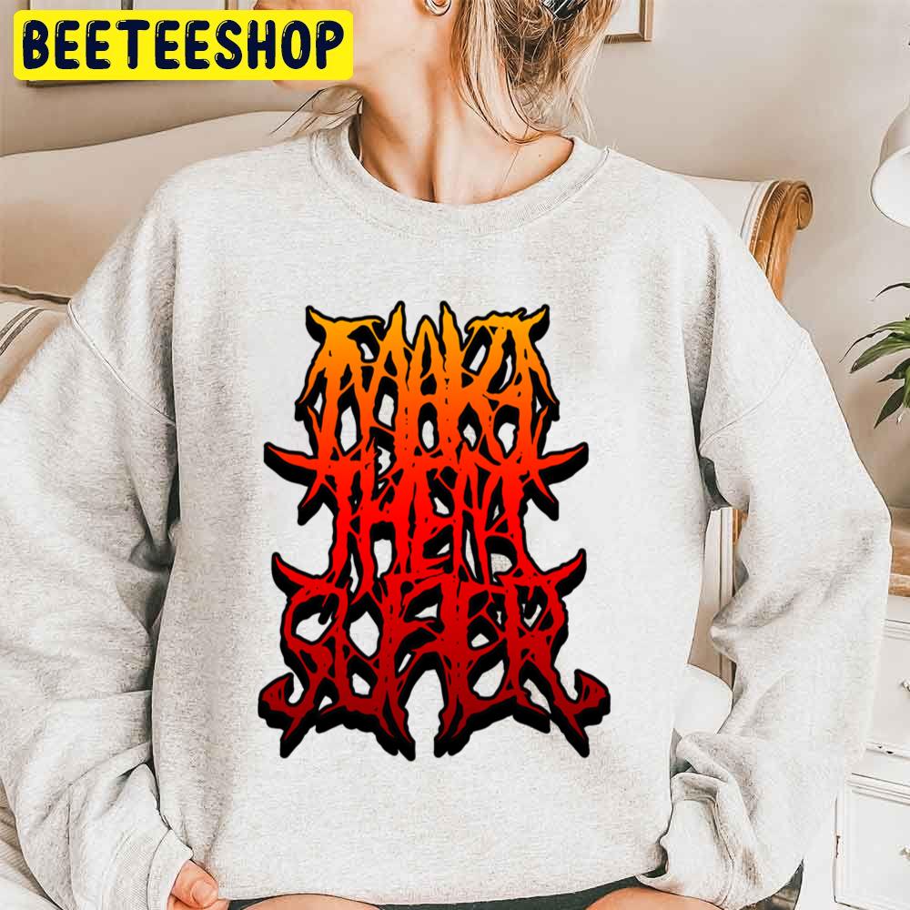 Make Them Suffer Merch Unisex Sweatshirt