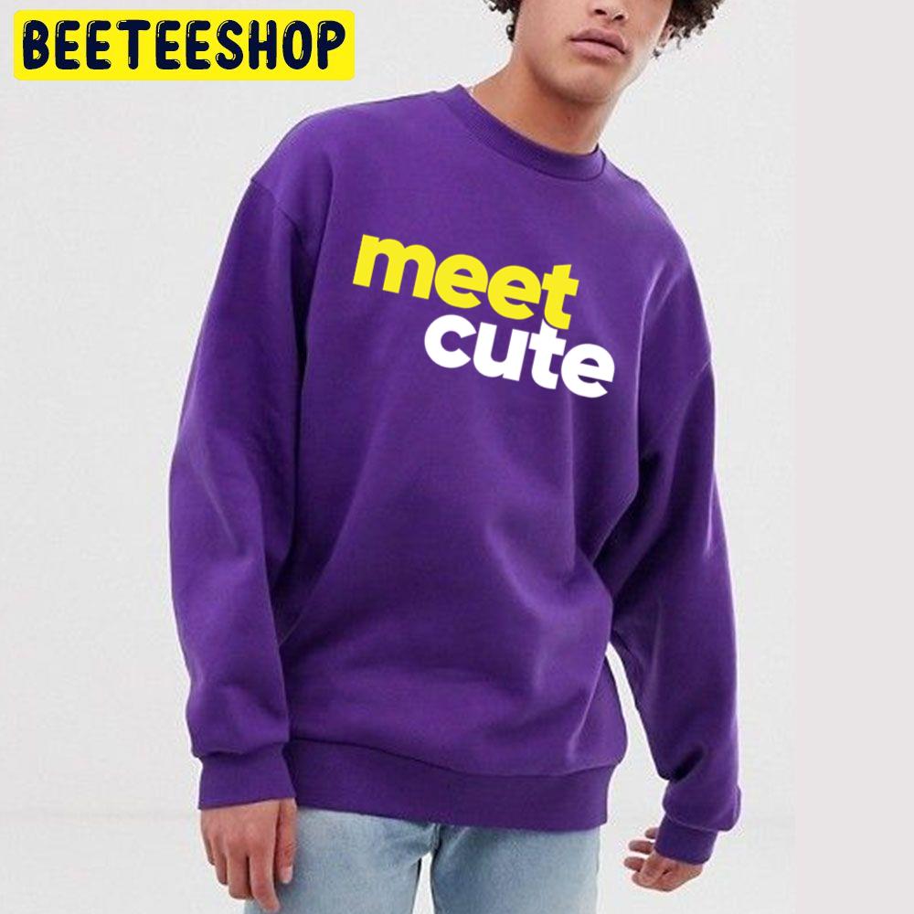 Meet Cute Trending Unisex Sweatshirt