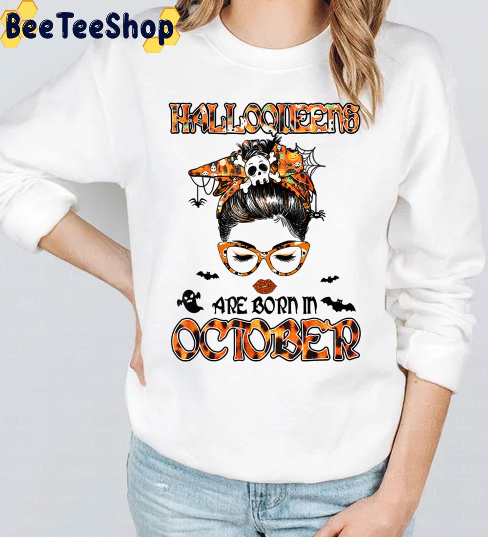 Messy Bun Witch Halloqueen Are Born In October Birthday Trending Unisex Sweatshirt