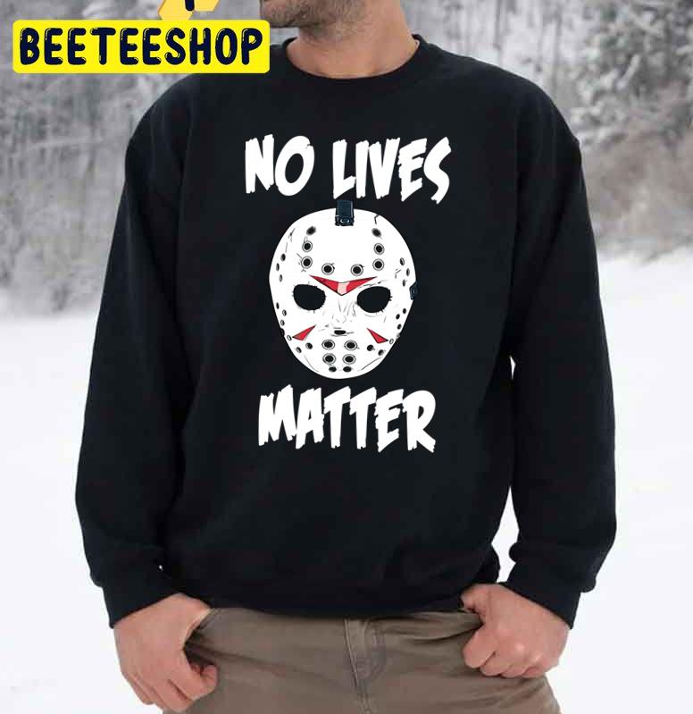 No Lives Matter Halloween Trending Unisex Sweatshirt