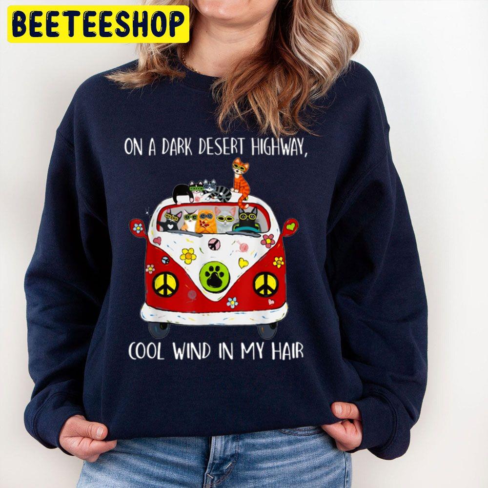 On A Dark Desert Highway Cool Wind In My Hair Cat Lover Halloween Trending Unisex Sweatshirt