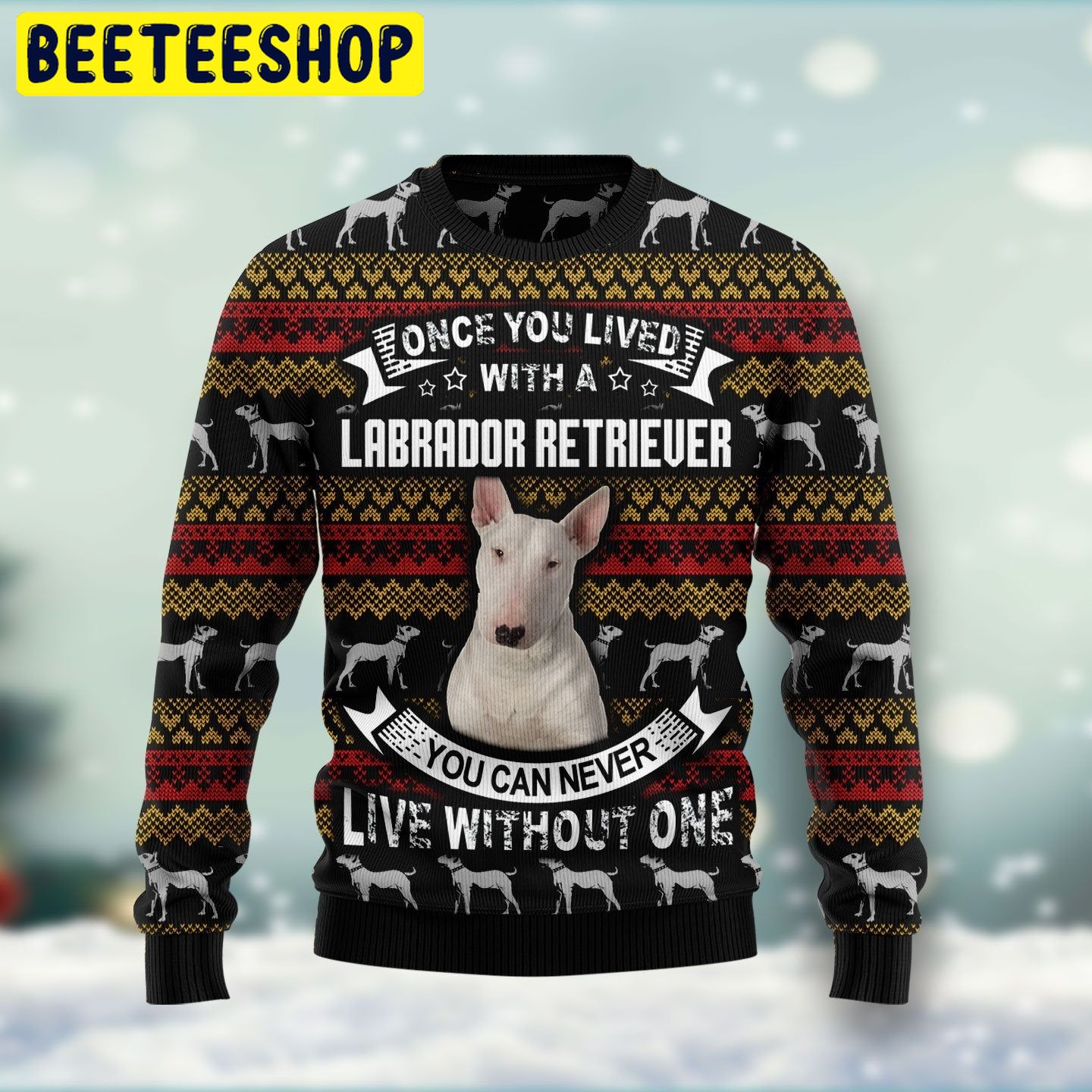 Once You Lived With A Labrador Retrieuer Trending Ugly Christmas Sweatshirt