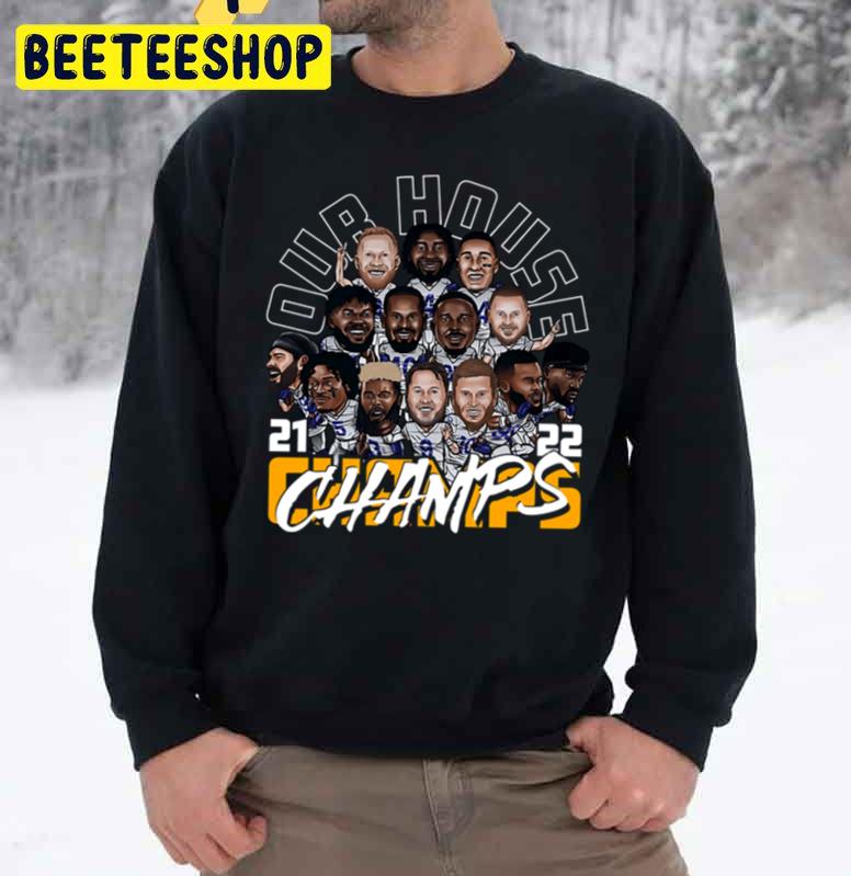 Our House Champs Los Angeles Rams Football Trending Unisex Sweatshirt