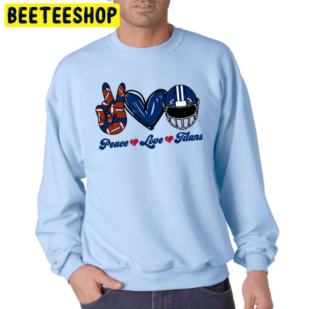 Peace Love Titans Tennessee Titans Football Team Trending Unisex Sweatshirt