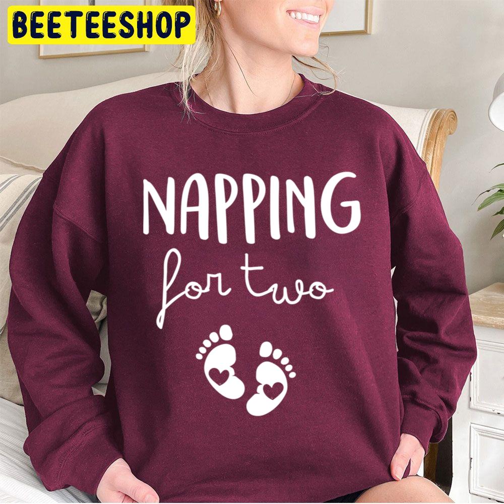 Popular Funny Pregnancy Quote Napping For Two Fitted Trending Unisex Sweatshirt