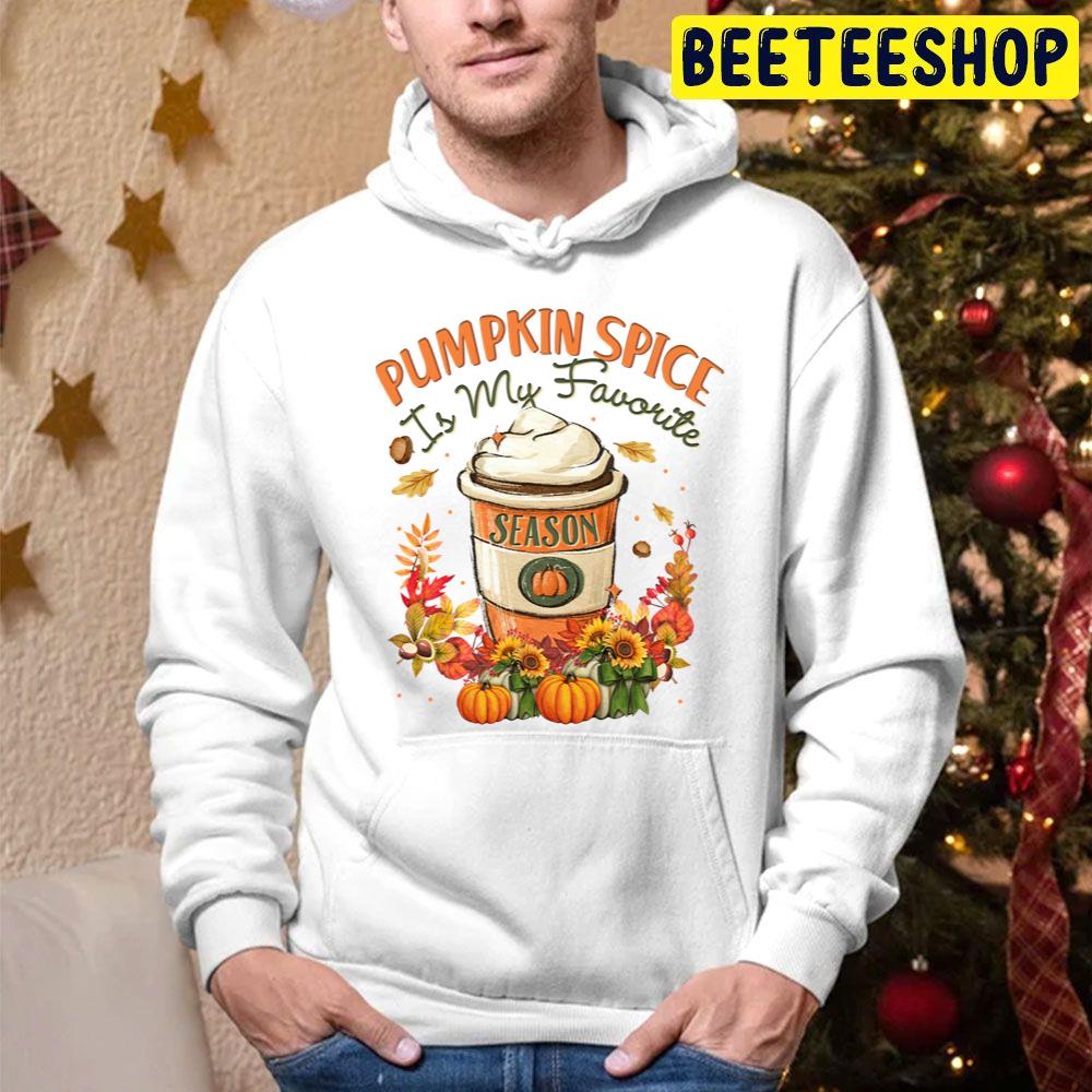 Pumpkin Spice Is My Favorite Season Trending Unisex Hoodie