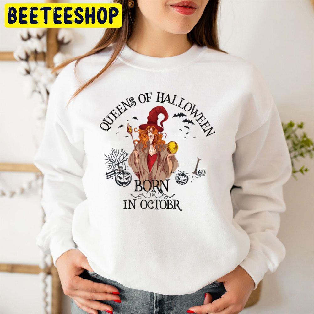 Queens Of Halloween Are Born In October Trending Unisex Sweatshirt