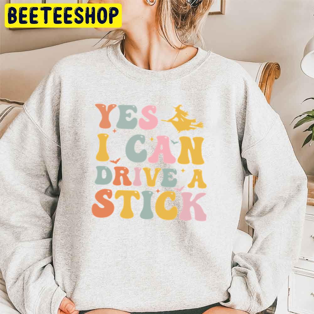 Retro Style Yes I Can Drive A Stick Halloween Trending Unisex Sweatshirt