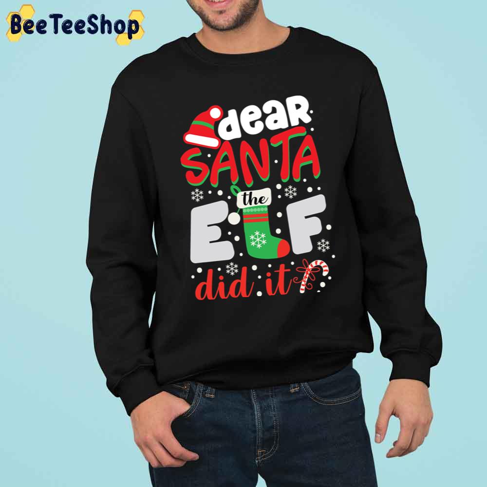 Santa The Elf Did It Trending Unisex Sweatshirt