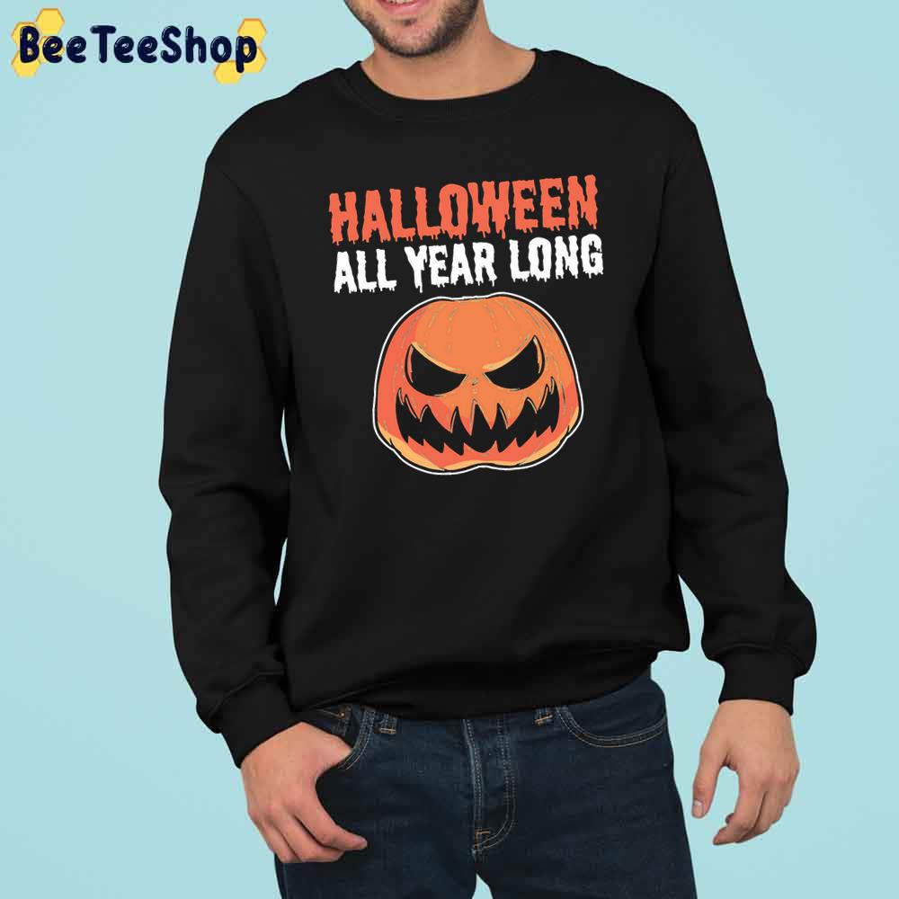 Scary Pumpkin Halloween All Year Long Trending Unisex Sweatshirt