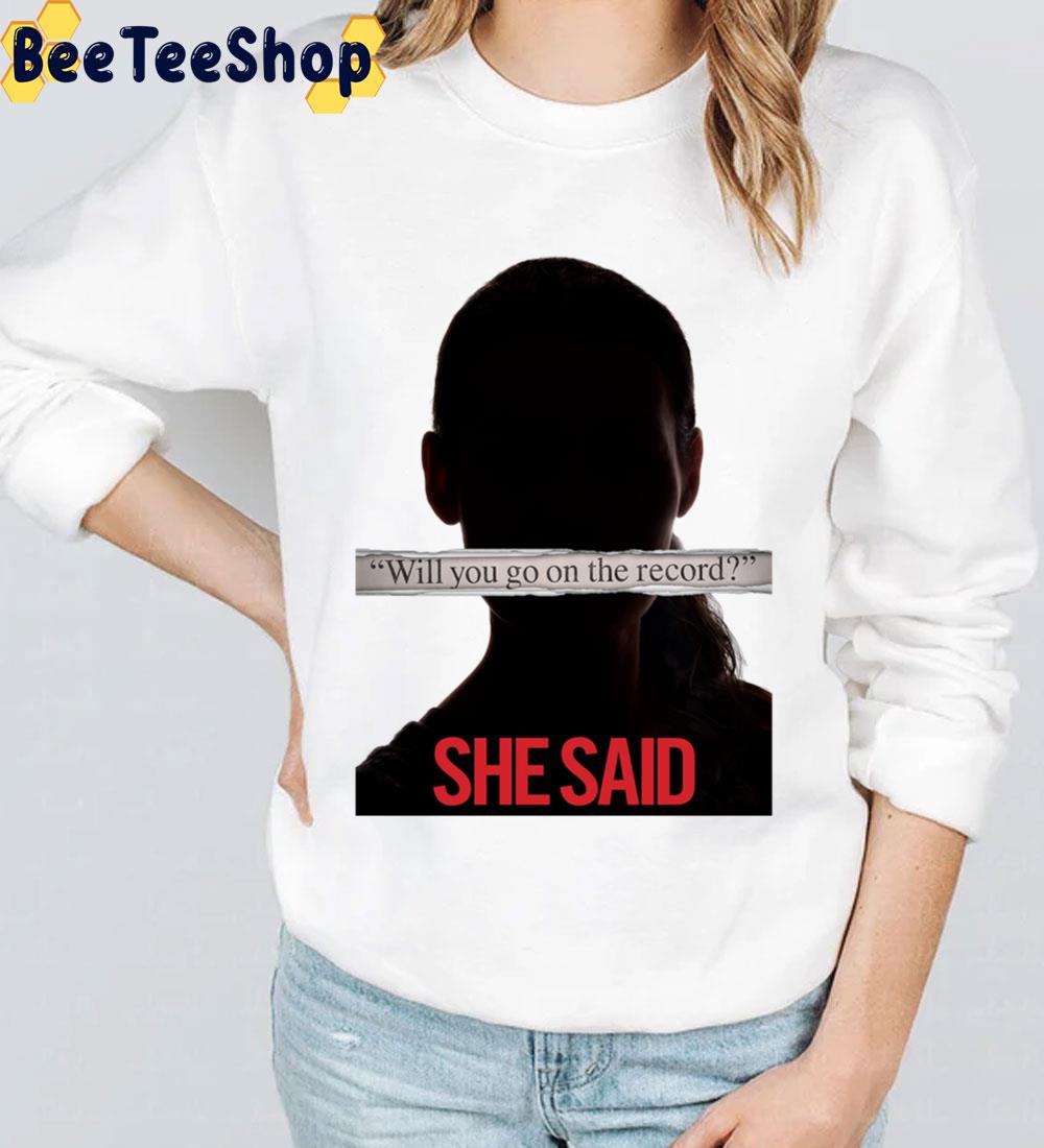 She Said Movie 2022 Trending Unisex Sweatshirt