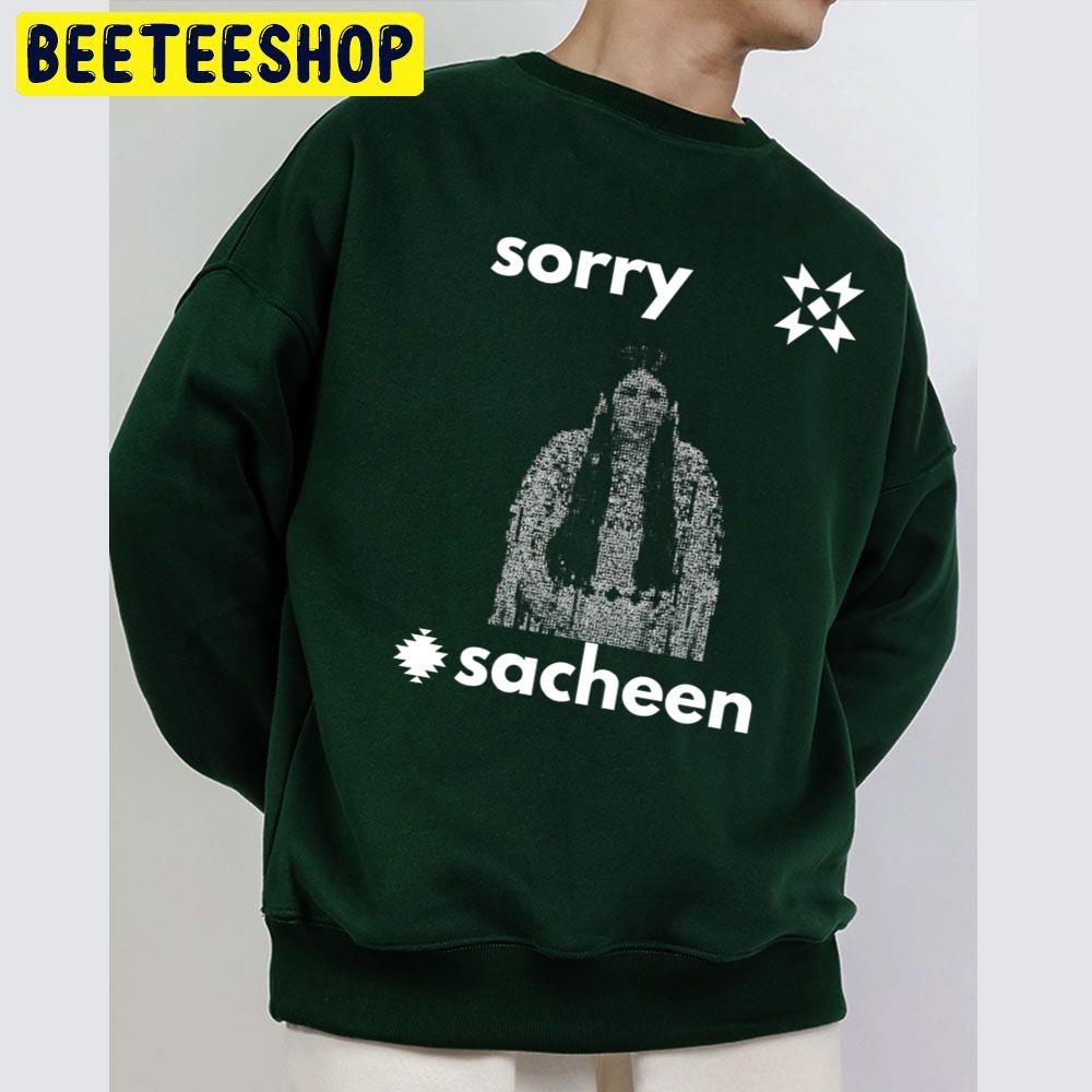 Sorry Sacheen Littlefeather Trending Unisex Sweatshirt