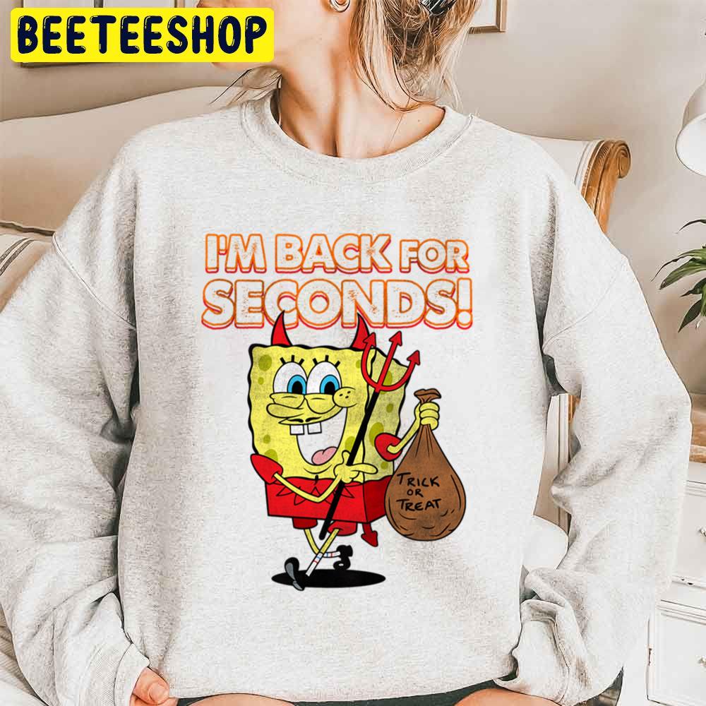 Spongebob Squarepants I’m Back For Seconds Halloween Unisex Sweatshirt