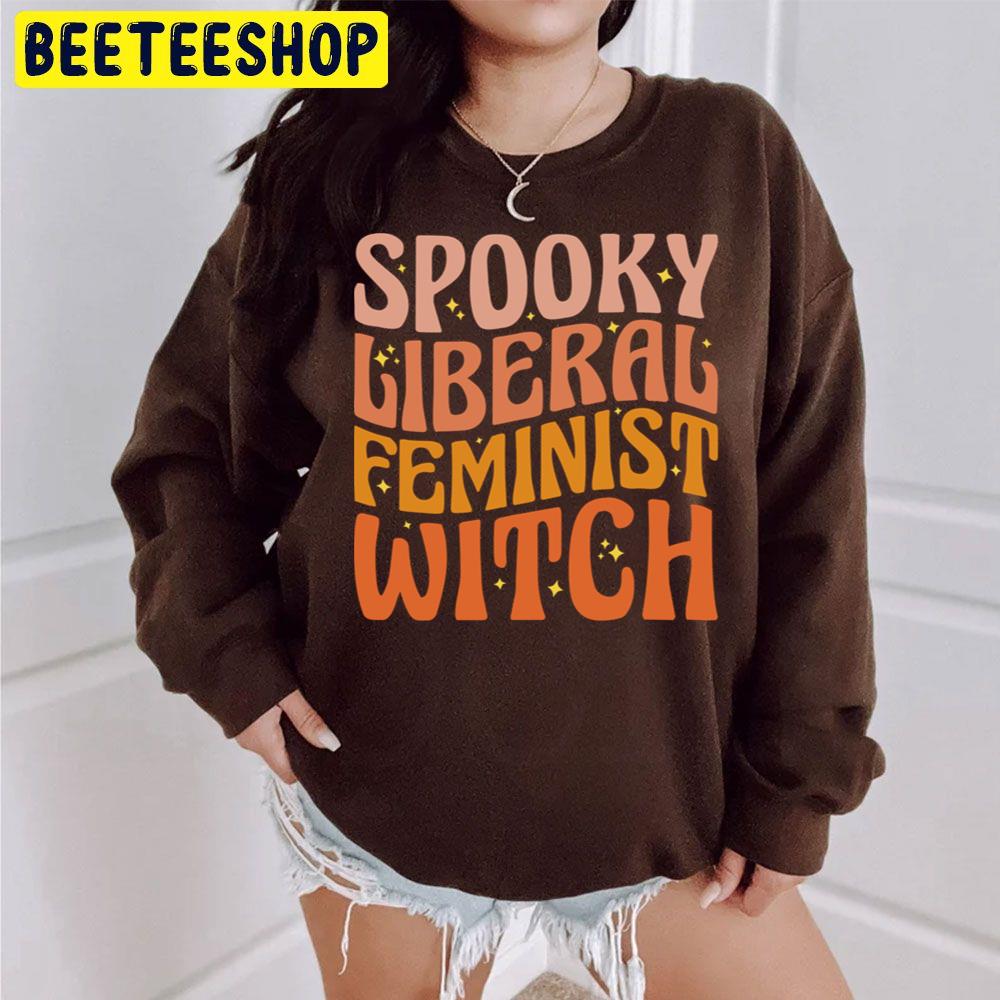 Spooky Liberal Feminist Witch Pro Choice Halloween Trending Unisex Sweatshirt