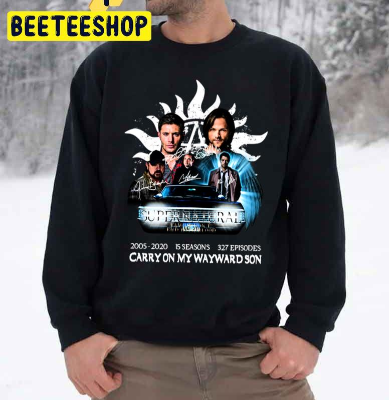 Supernatural 2005 2020 15 Seasons 327 Episodes Carry On My Wayward Son Unisex Sweatshirt