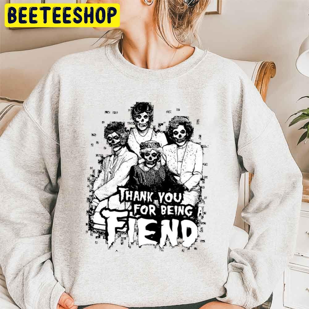 Thank You For Being A Golden Goules Fiend Trending Unisex Sweatshirt