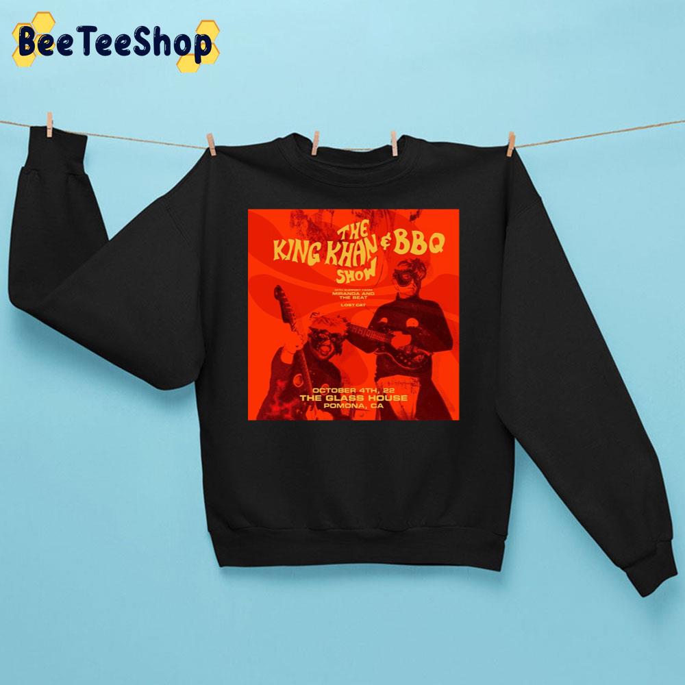 The King Khan Bbq Show The Glass House Pomona 2022 Unisex Sweatshirt