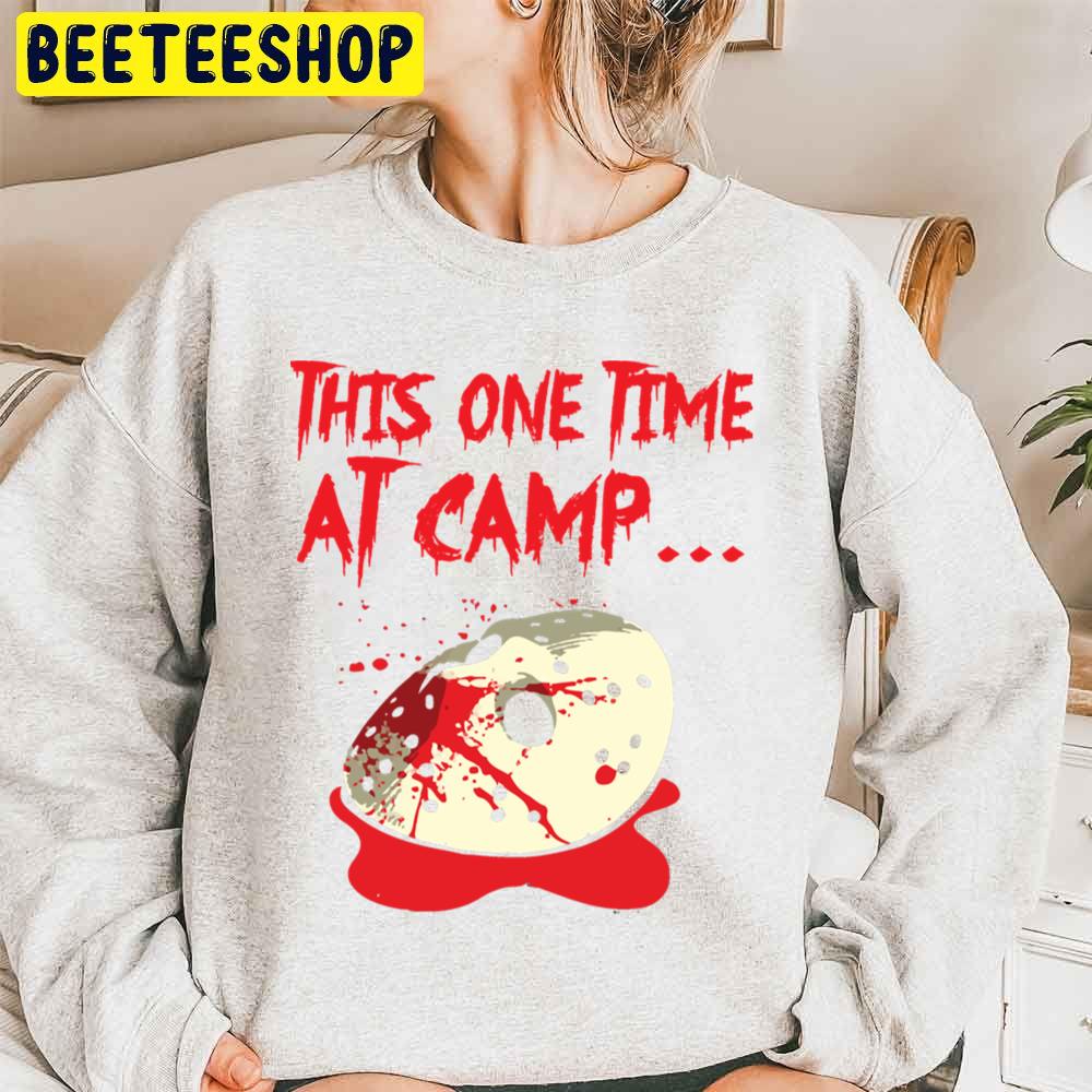 This One Time At Camp… Jason Halloween Trending Unisex Sweatshirt