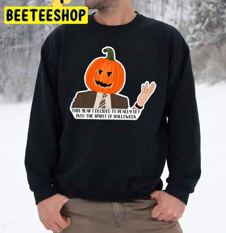 This Year I Decided To Really Get Into The Spirit Of Halloween Unisex Sweatshirt