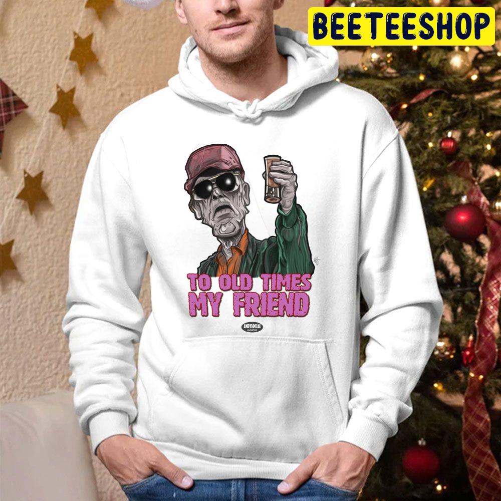 To Old Times My Friend Lew Hayward Trending Unisex Hoodie