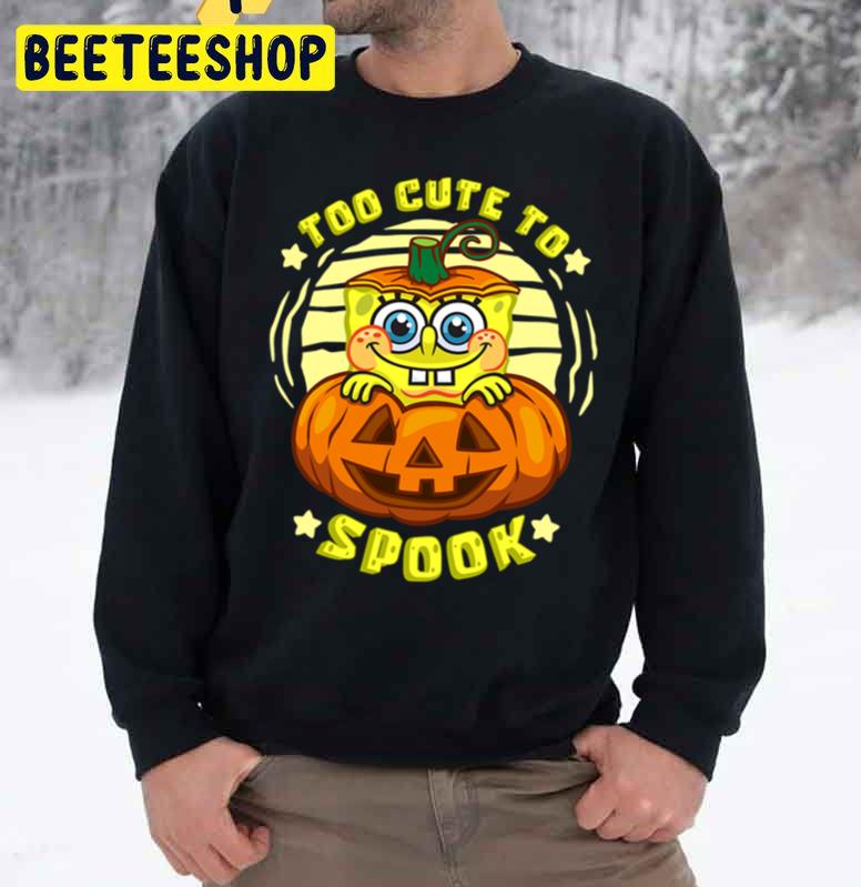 Too Cute To Spook Spongebob Halloween Unisex Sweatshirt