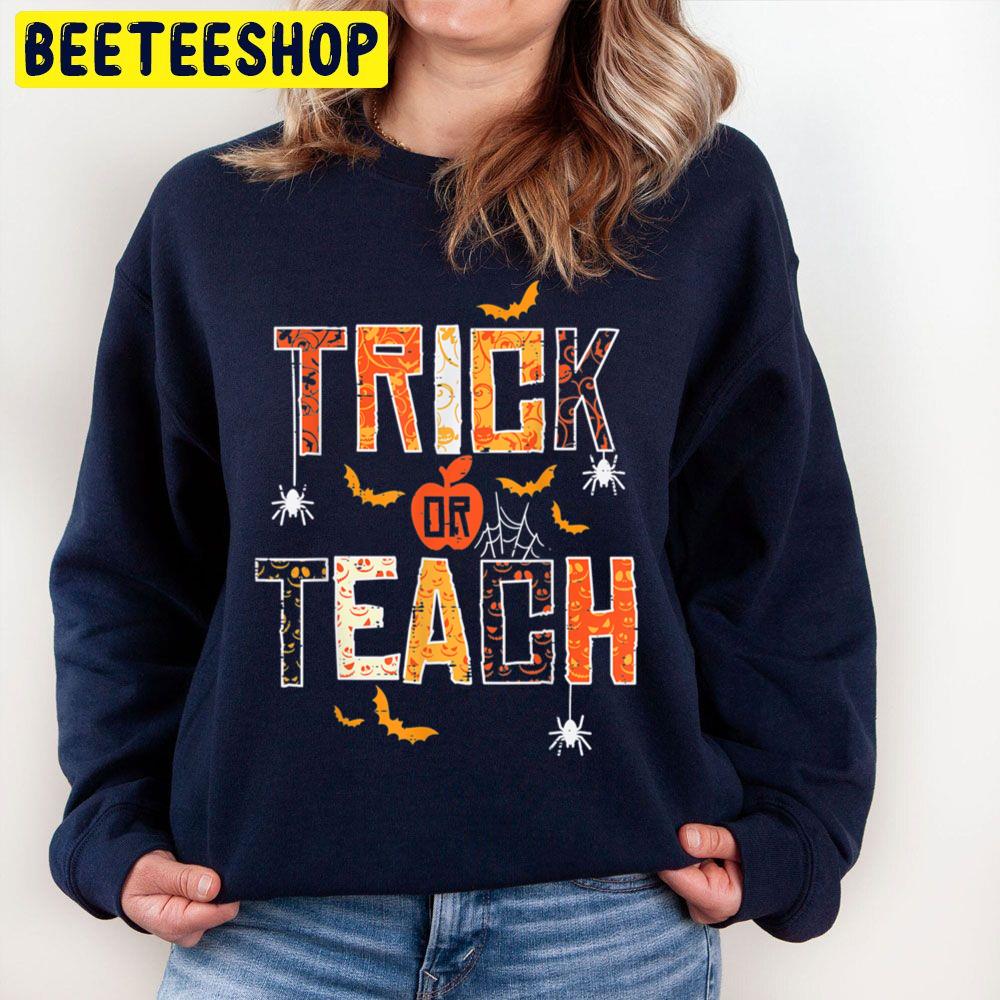 Trick Or Teach Cute Halloween Happy Teacher Unisex Sweatshirt