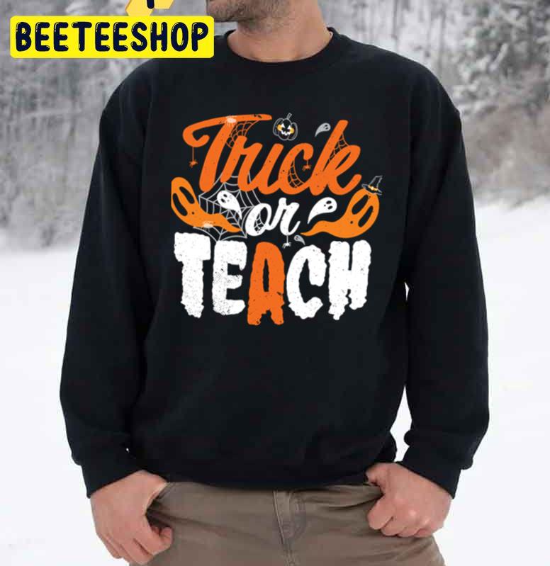 Trick Or Teach Halloween Unisex Sweatshirt