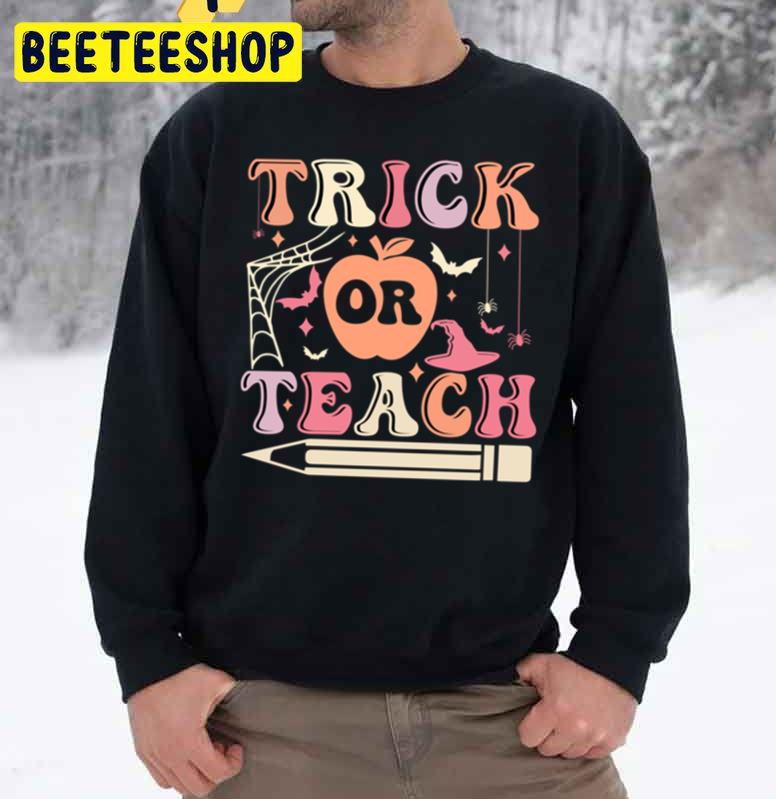 Trick Or Teach Teacher Retro Halloween Unisex Sweatshirt