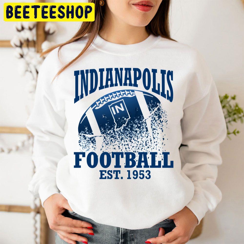 Indianapolis Colts Football Shirt Est 1953 Sweatshirt Hoodie Colts