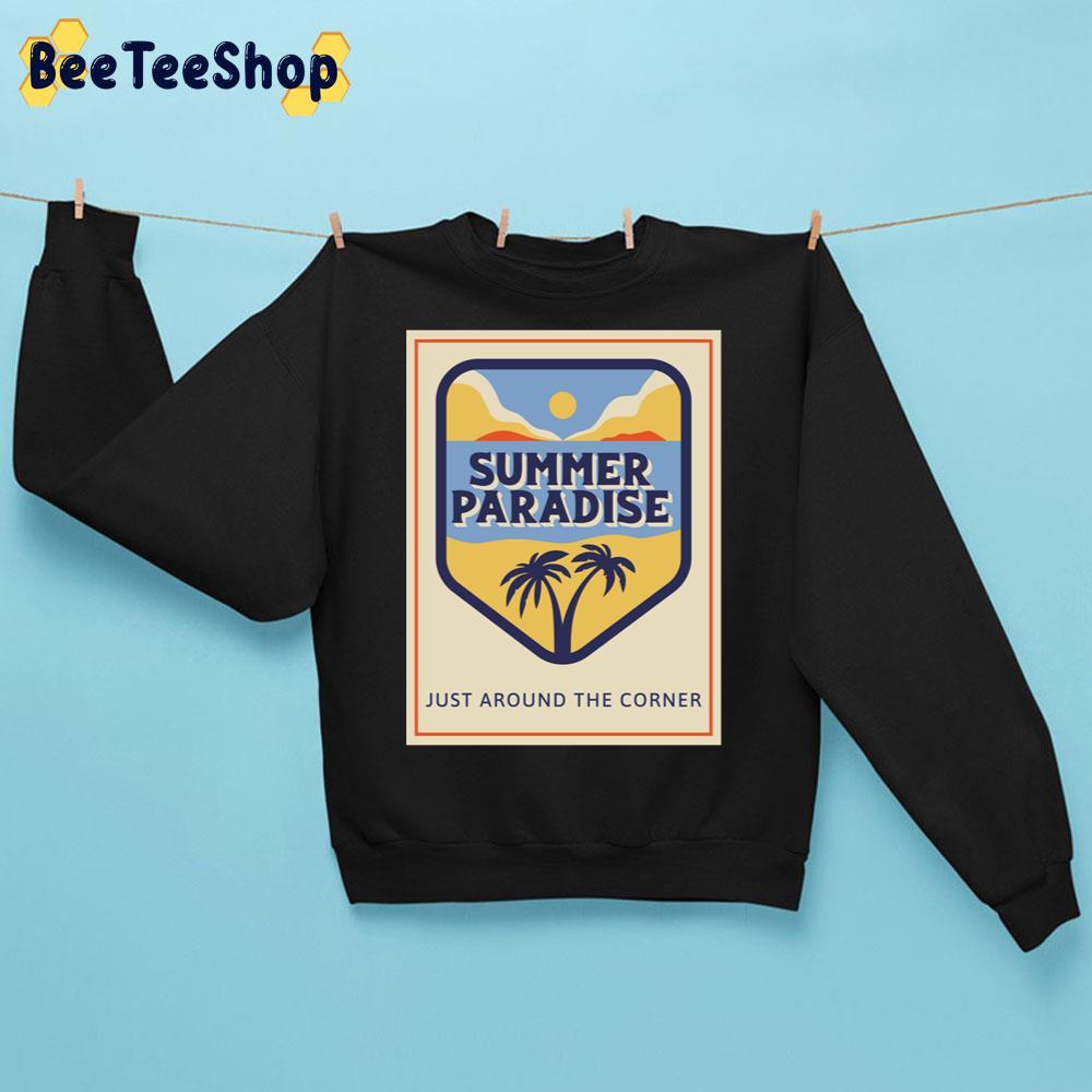 Vintage Summer Paradise Just Around The Corner Trending Unisex Sweatshirt