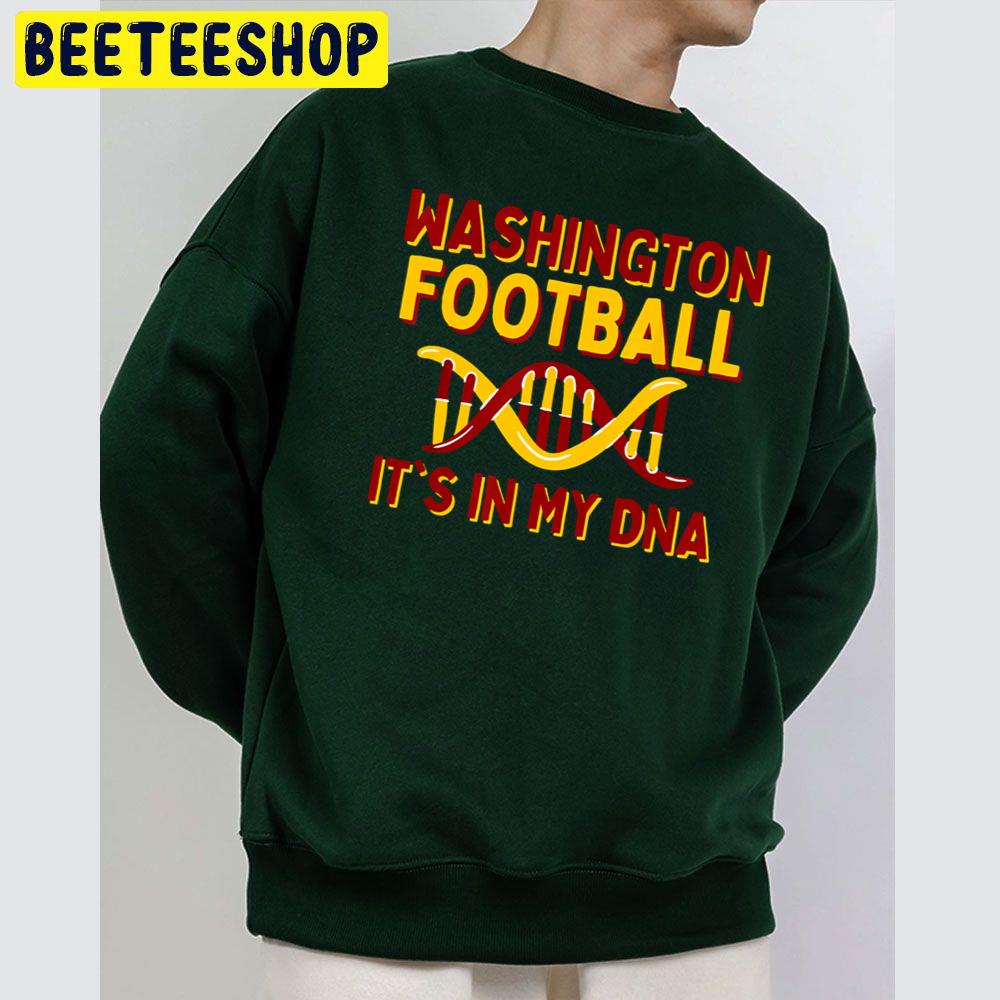 Washington Commanders Football It’s In My Dna Trending Unisex Sweatshirt