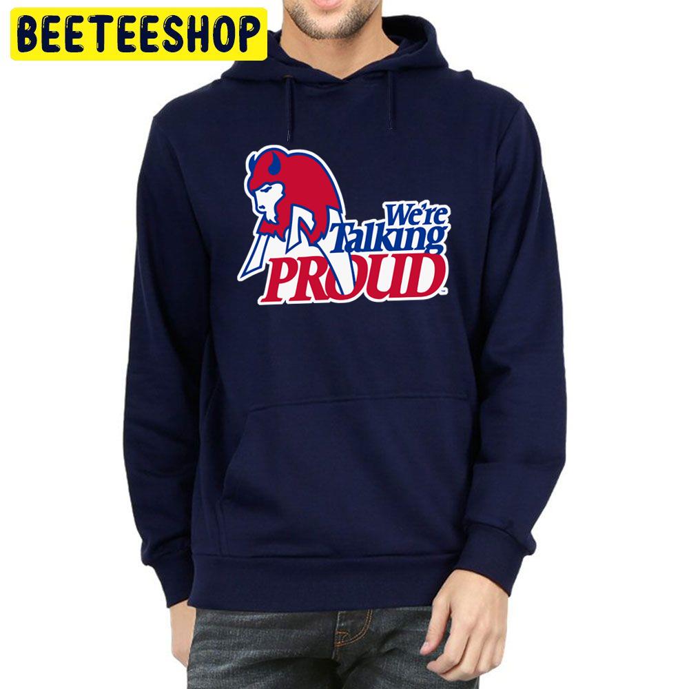 We’re Talking Proud Buffalo Bills Hockey Trending Unisex Hoodie