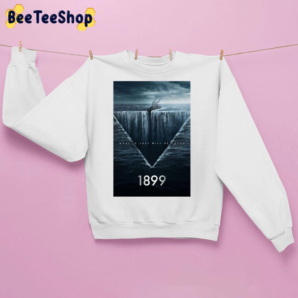 What Is Lost Will Be Found 1899 Movie Trending Unisex Sweatshirt