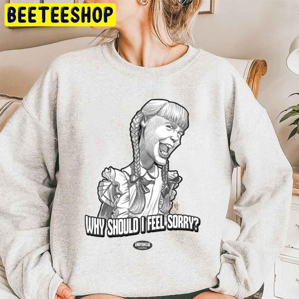 Why Should I Feel Sorry Rhoda Penmark Halloween Trending Unisex Sweatshirt