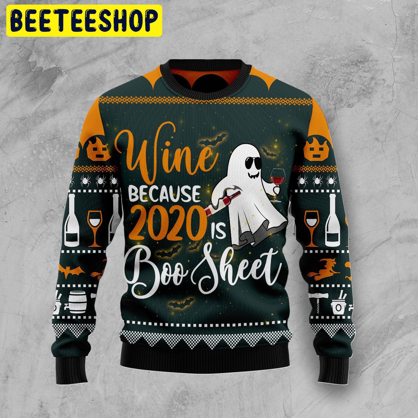 Wine Because 2020 Is Boo Sheet Trending Ugly Halloween Sweatshirt