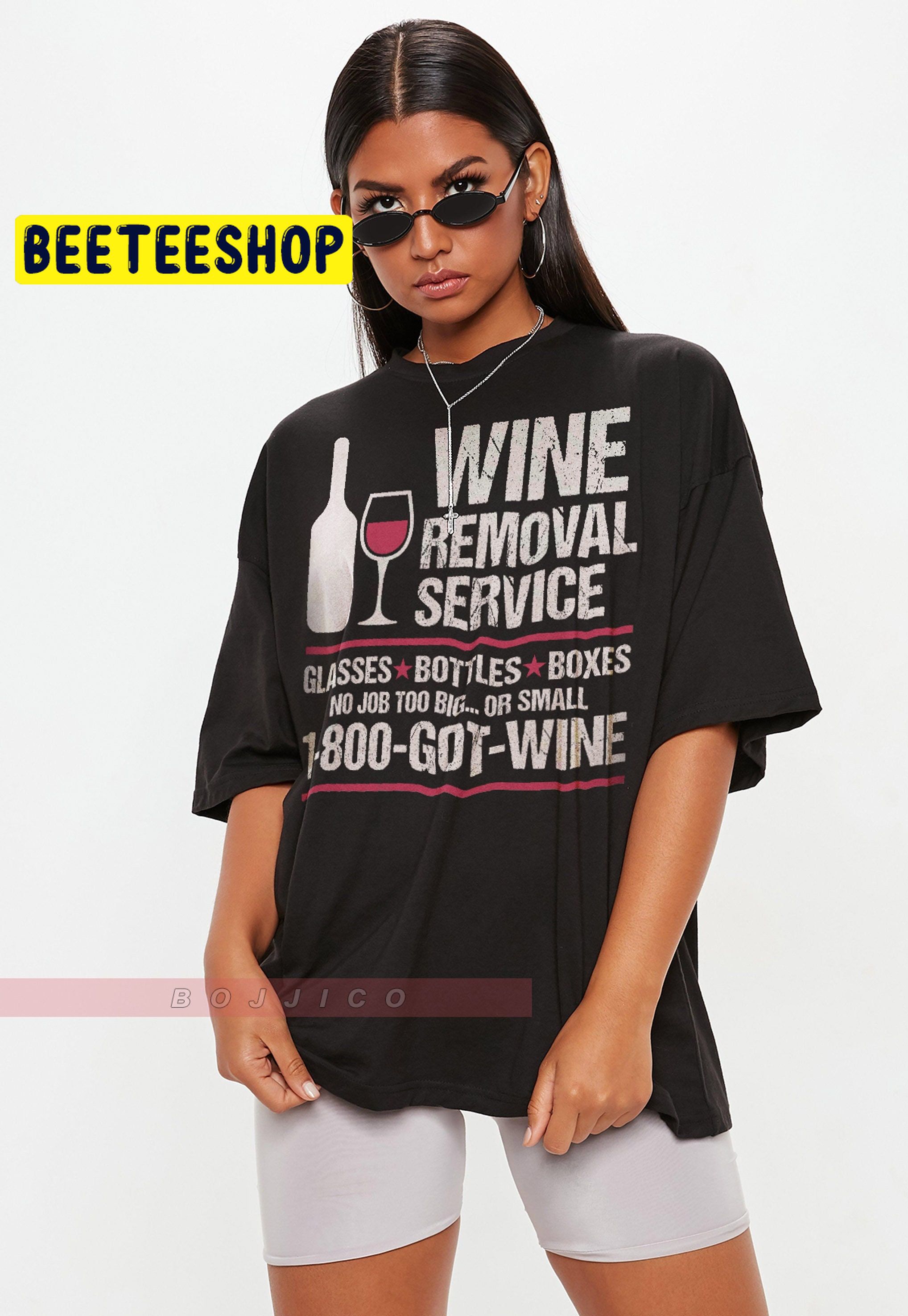 Wine Removal Service Trending Unisex T-Shirt