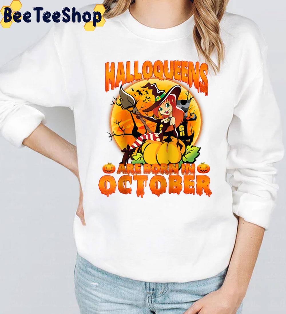 Witch And Pumpkin Halloqueens Are Born In October Trending Unisex Sweatshirt