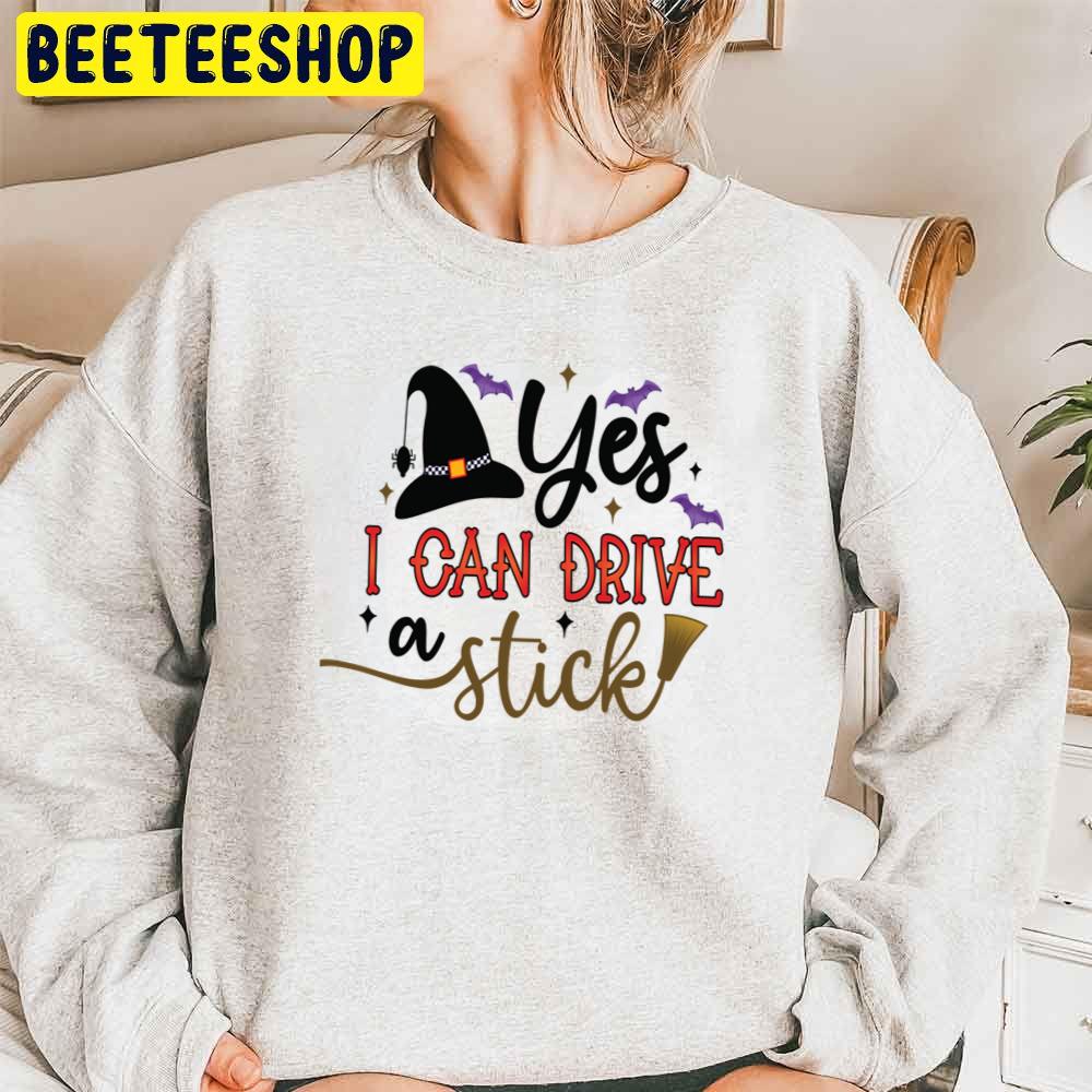 Witch Hat Yes I Can Drive A Stick Halloween Trending Unisex Sweatshirt